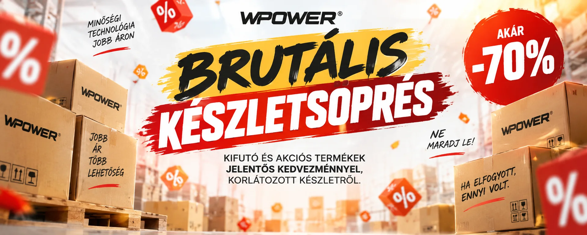 WPOWER Brutális Készletsöprés – kifutó és akciós termékek akár 70% kedvezménnyel